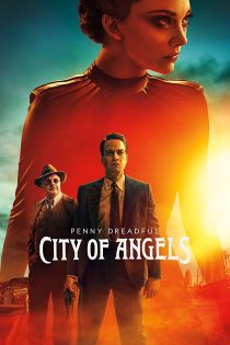 دانلود سریال Penny Dreadful: City of Angels با زیرنویس چسبیده