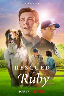 دانلود فیلم Rescued by Ruby 2022 دانلود فیلم Rescued by Ruby 2022